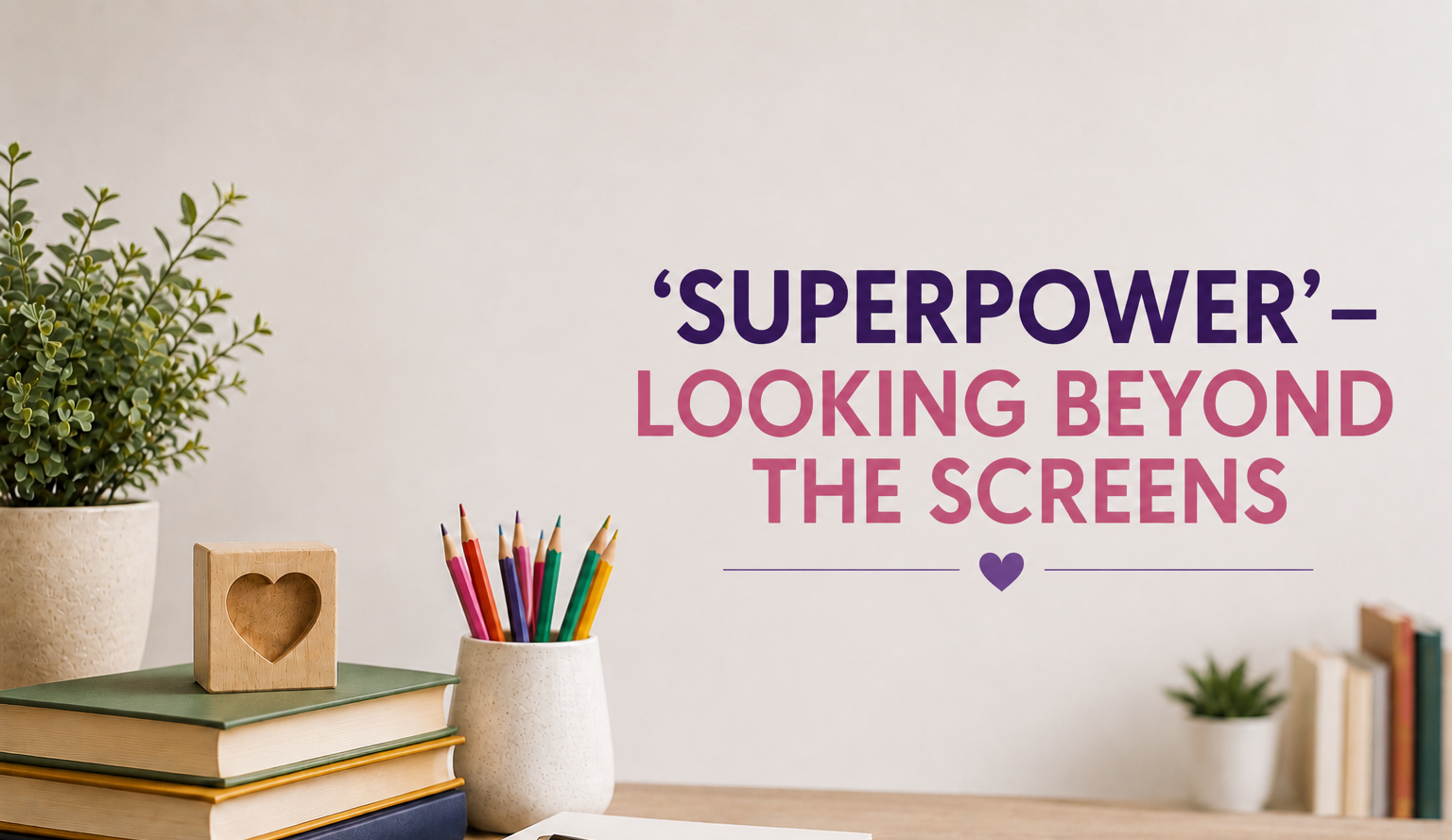 'Superpower' — Looking Beyond The Screens